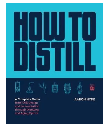 How to Distill by Aaron Hyde | The Home Brew Shop | 90101